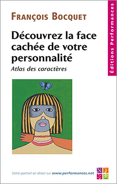 Découvrez la face cachée de votre personnalité - François Bocquet