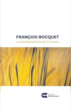 Autobiographie(s) de l’Univers - François Bocquet
