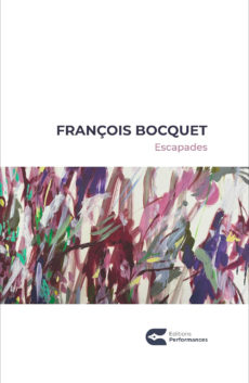 Escapades - François Bocquet